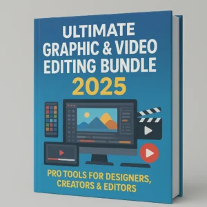 Ultimate Graphic & Video Editing Bundle 2025 – Pro Tools for Designers, Creators & Editors
